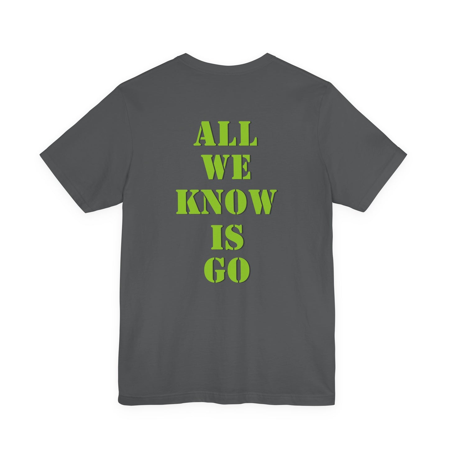 All We Know Is Go- Trooper Green Logo T‑Shirt — Small Chest Emblem Tee