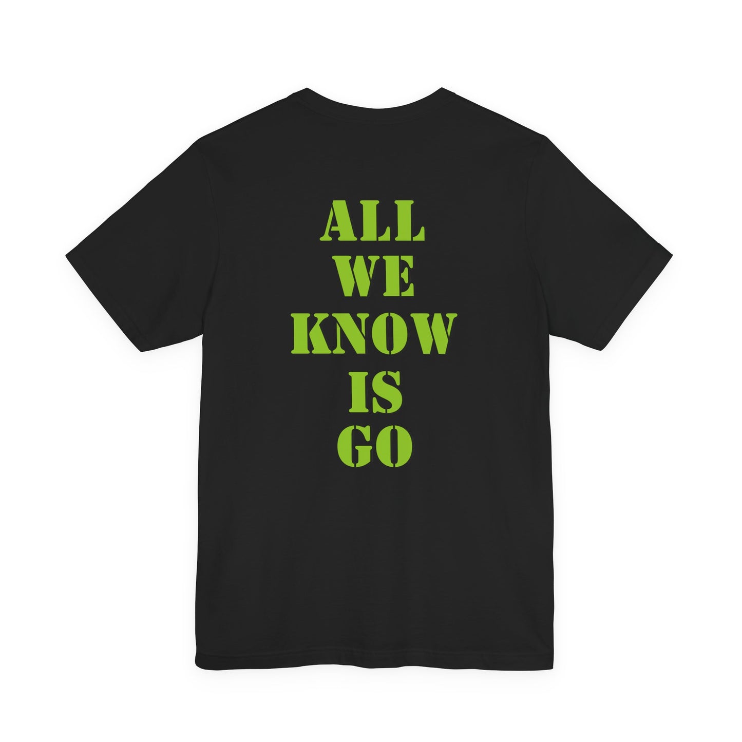 All We Know Is Go- Trooper Green Logo T‑Shirt — Small Chest Emblem Tee